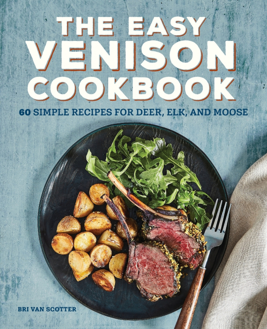 THE EASY VENISON COOKBOOK