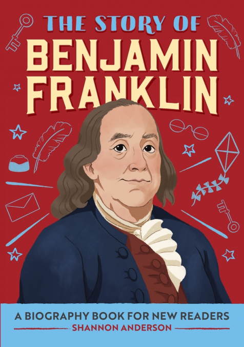 THE STORY OF BENJAMIN FRANKLIN