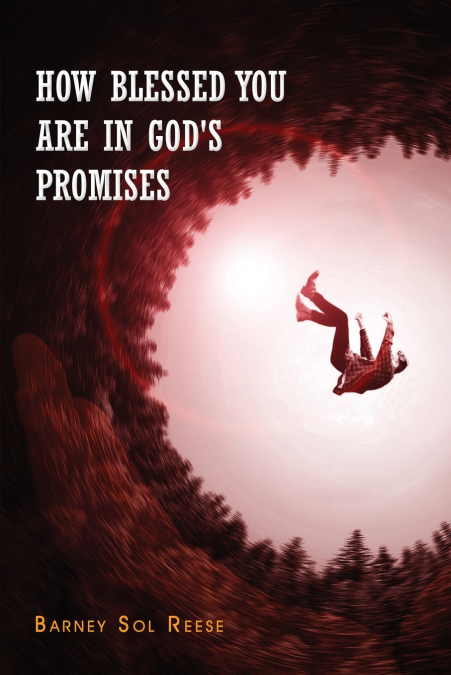 HOW BLESSED YOU ARE IN GOD?S PROMISES