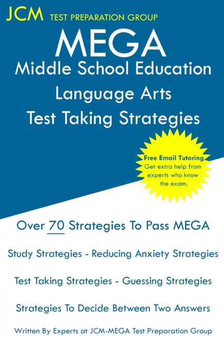 MEGA MIDDLE SCHOOL EDUCATION SCIENCE - TEST TAKING STRATEGIE