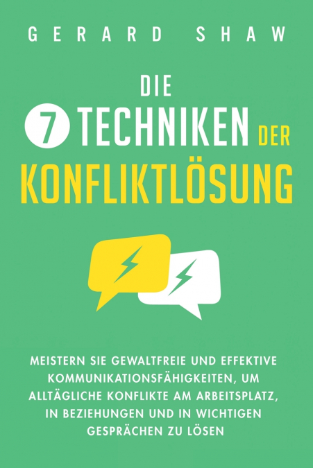 DIE 7 TECHNIKEN DER KONFLIKTLOSUNG