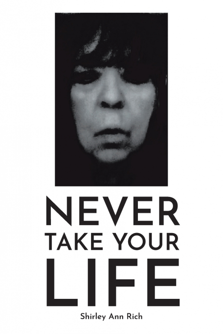 NEVER TAKE YOUR LIFE