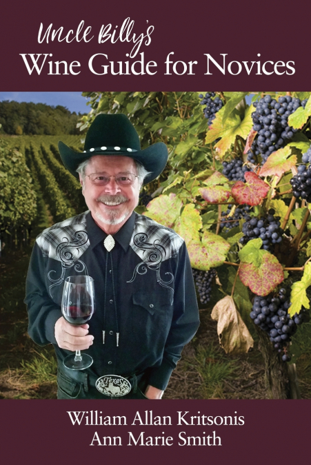UNCLE BILLY?S WINE GUIDE FOR NOVICES