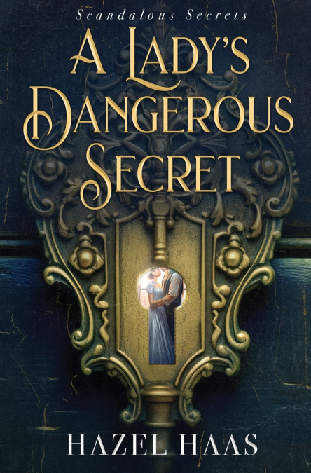 A LADY?S DANGEROUS SECRET