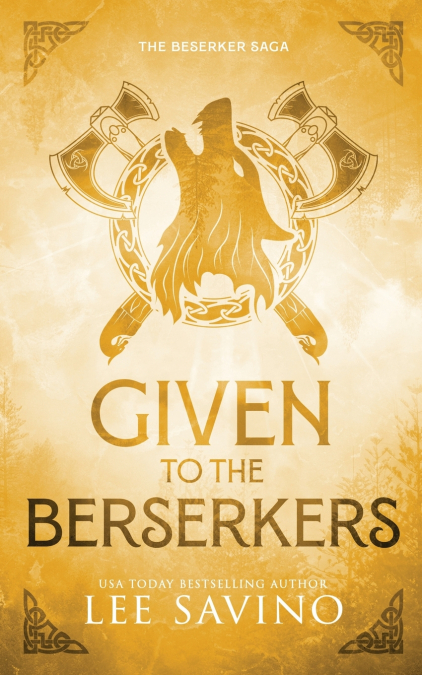 GIVEN TO THE BERSERKERS DISCREET EDITION