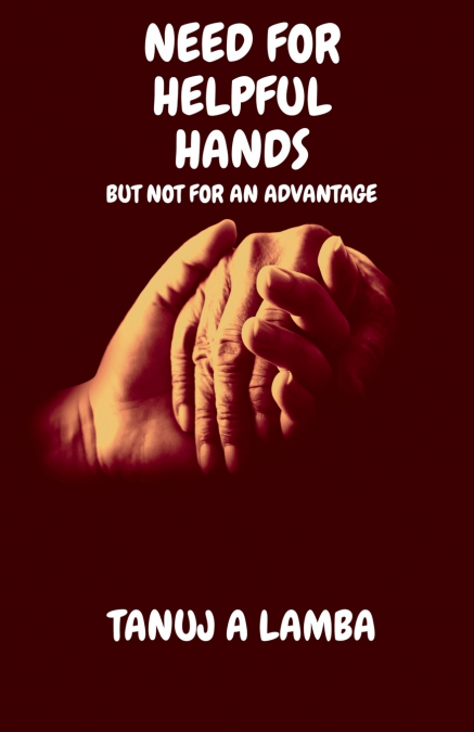 NEED FOR HELPFUL HANDS