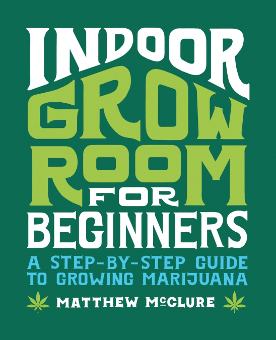 INDOOR GROW ROOM FOR BEGINNERS