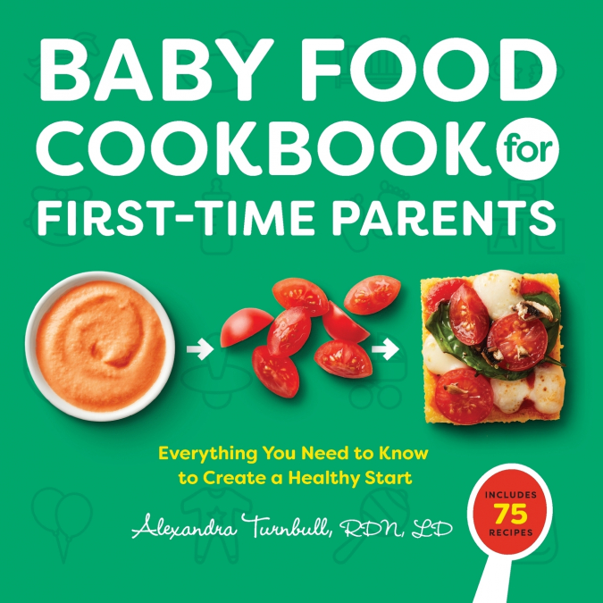 BABY FOOD COOKBOOK FOR FIRST-TIME PARENTS