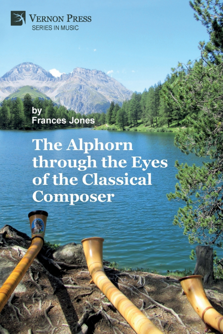 THE ALPHORN THROUGH THE EYES OF THE CLASSICAL COMPOSER (PREM