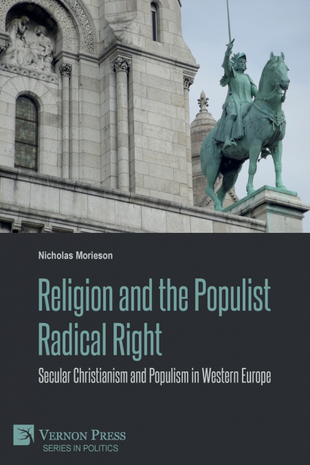 RELIGION AND THE POPULIST RADICAL RIGHT