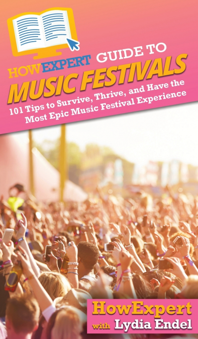 HOWEXPERT GUIDE TO MUSIC FESTIVALS