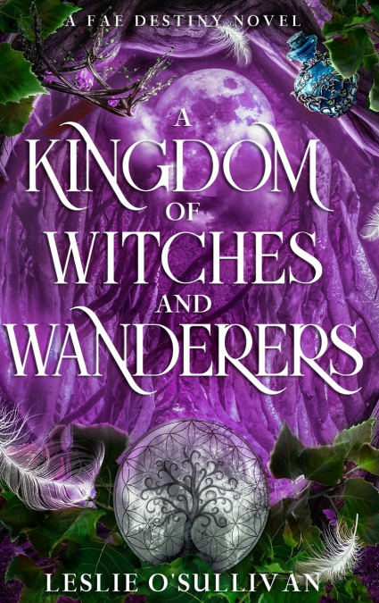 A KINGDOM OF WITCHES AND WANDERERS