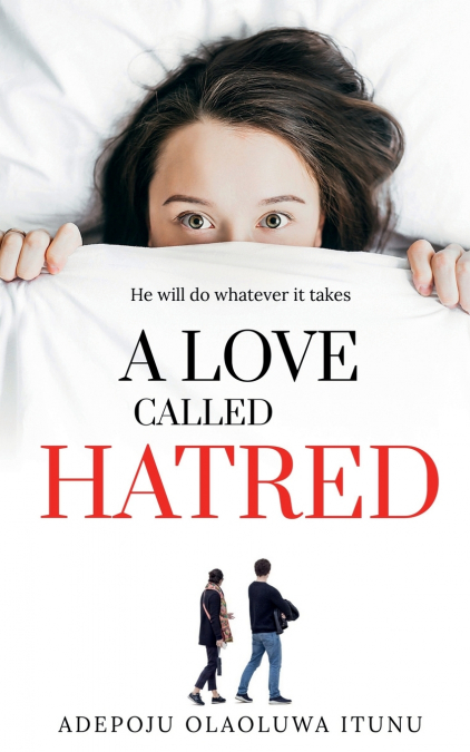 A LOVE CALLED HATRED