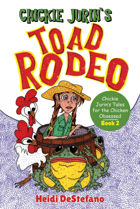 CHICKIE JURIN?S TOAD RODEO