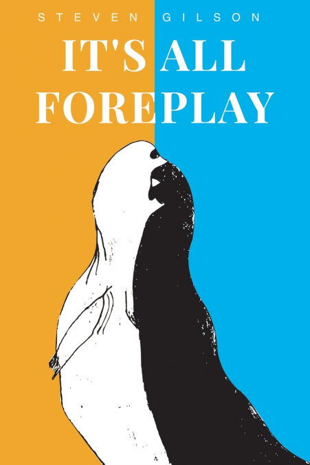 IT?S ALL FOREPLAY