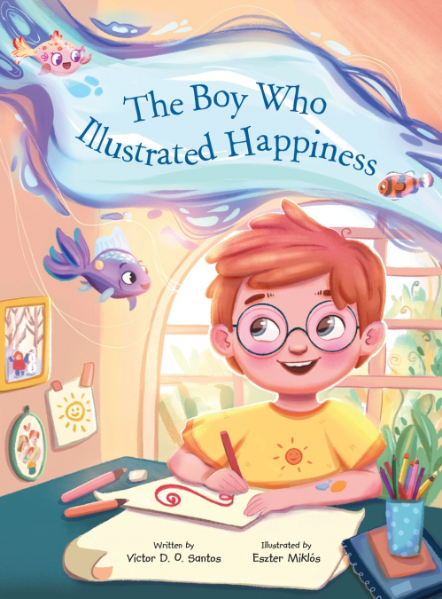 THE BOY WHO ILLUSTRATED HAPPINESS