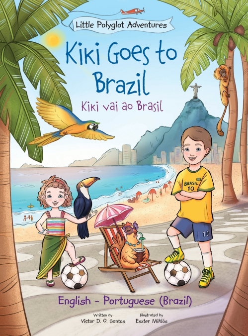 KIKI GOES TO BRAZIL / KIKI VAI AO BRASIL - BILINGUAL ENGLISH