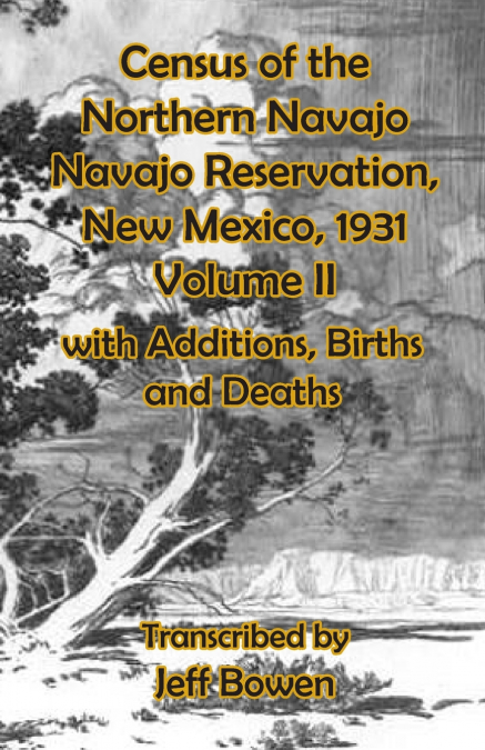 CENSUS OF THE NORTHERN NAVAJO NAVAJO RESERVATION, NEW MEXICO