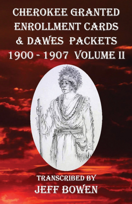 CHEROKEE GRANTED ENROLLMENT CARDS & DAWES PACKETS 1900 - 190