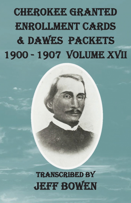 CHEROKEE GRANTED ENROLLMENT CARDS & DAWES PACKETS 1900 - 190
