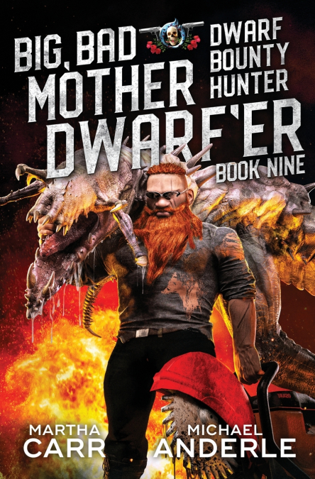 BIG, BAD MOTHER DWARF?ER