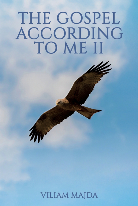 THE GOSPEL ACCORDING TO ME II
