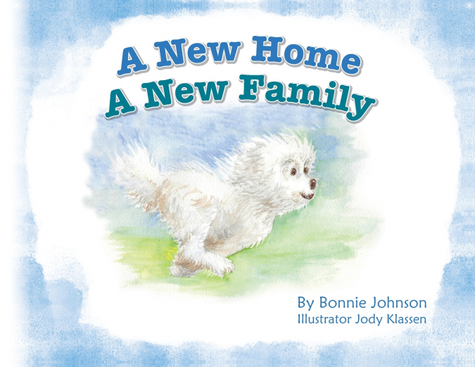 A NEW HOME - A NEW FAMILY
