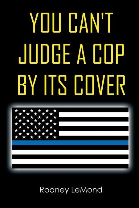 YOU CAN?T JUDGE A COP BY ITS COVER