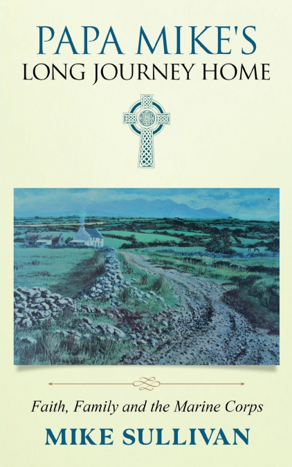 PAPA MIKE?S LONG JOURNEY HOME