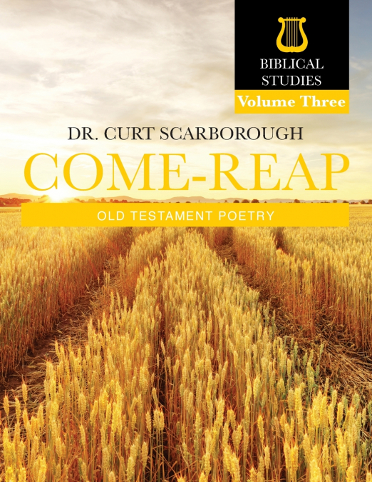 COME - REAP BIBLICAL STUDIES VOL. 3