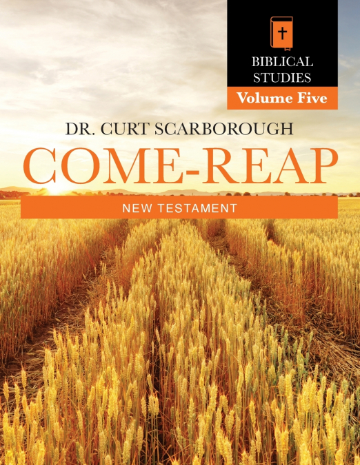 COME - REAP BIBLICAL STUDIES VOL. 5