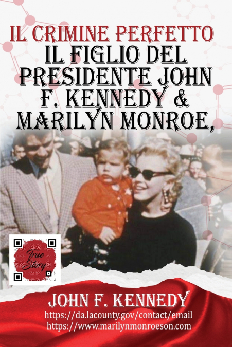 IL FIGLIO DEL PRESIDENTE JOHN F. KENNEDY & MARILYN MONROE, S