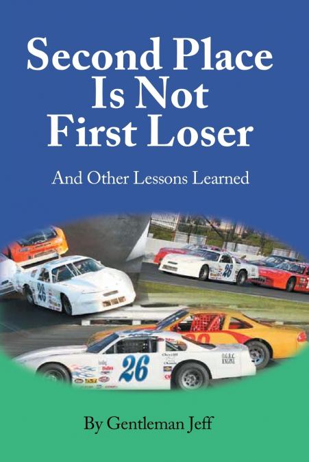 SECOND PLACE IS NOT FIRST LOSER