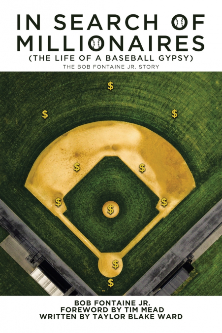 IN SEARCH OF MILLIONAIRES (THE LIFE OF A BASEBALL GYPSY)