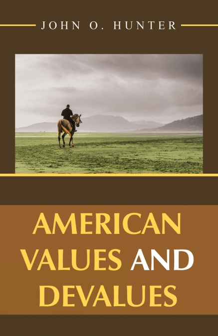 AMERICAN VALUES AND DEVALUES