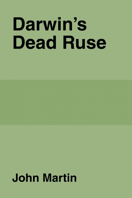 DARWIN?S DEAD RUSE