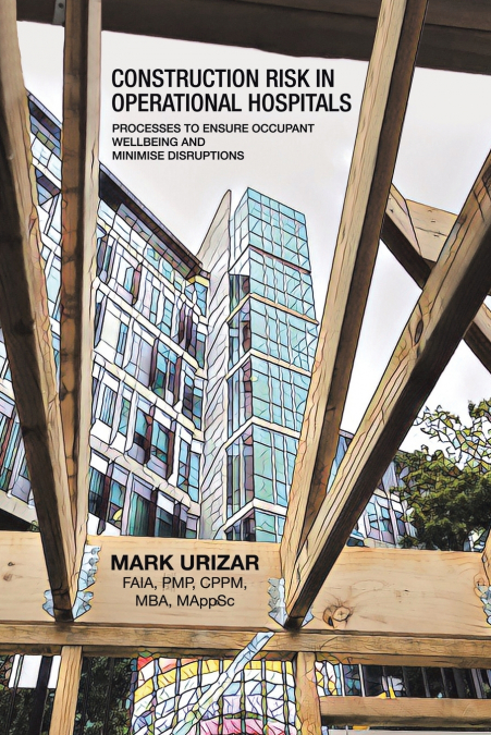 CONSTRUCTION RISK IN OPERATIONAL HOSPITALS