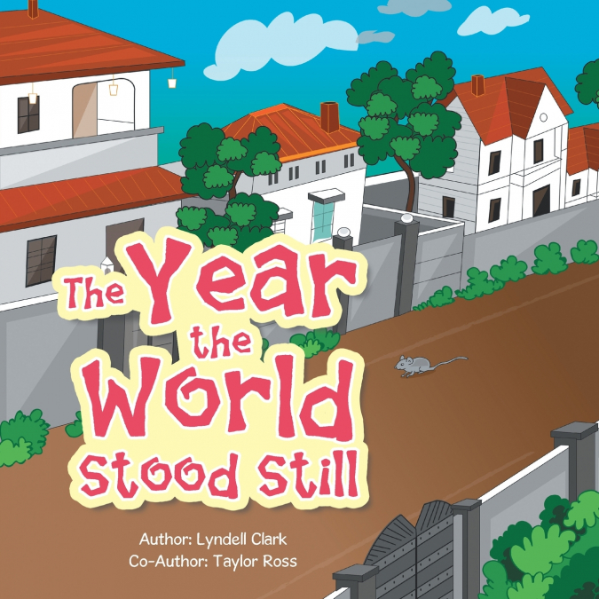 THE YEAR THE WORLD STOOD STILL