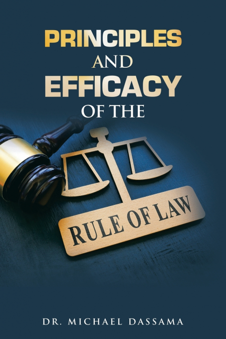 PRINCIPLES AND EFFICACY OF THE RULE OF LAW