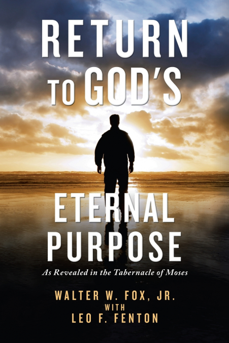 RETURN TO GOD?S ETERNAL PURPOSE