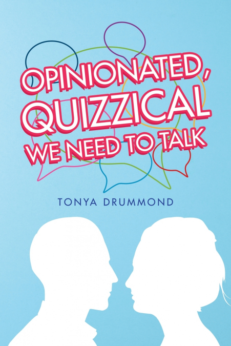 OPINIONATED, QUIZZICAL WE NEED TO TALK
