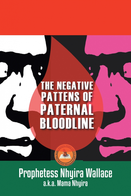 THE NEGATIVE PATTERNS OF PATERNAL BLOODLINE