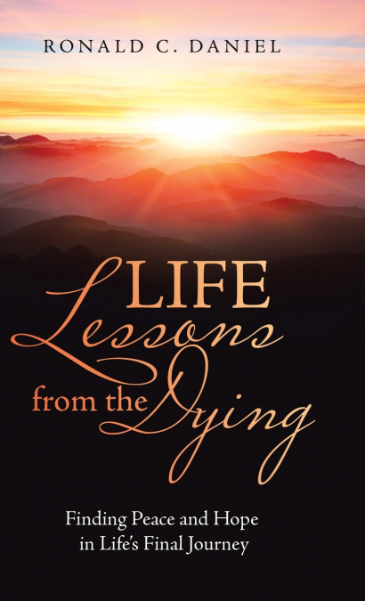 LIFE LESSONS FROM THE DYING