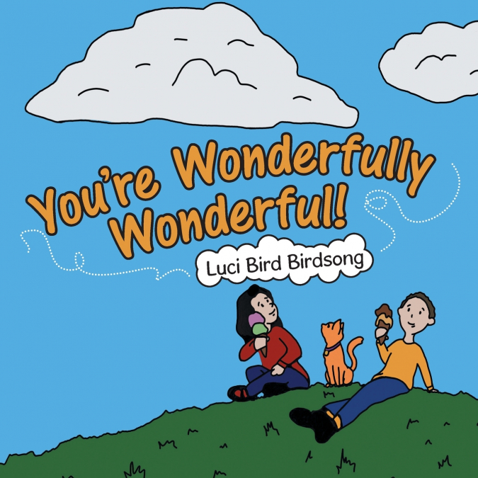 YOU?RE WONDERFULLY WONDERFUL!