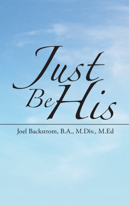 JUST BE HIS