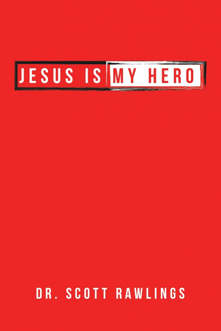 JESUS IS MY HERO