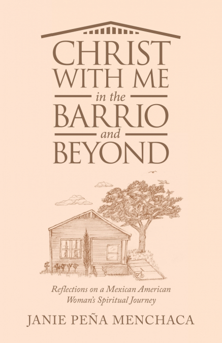 CHRIST WITH ME IN THE BARRIO AND BEYOND