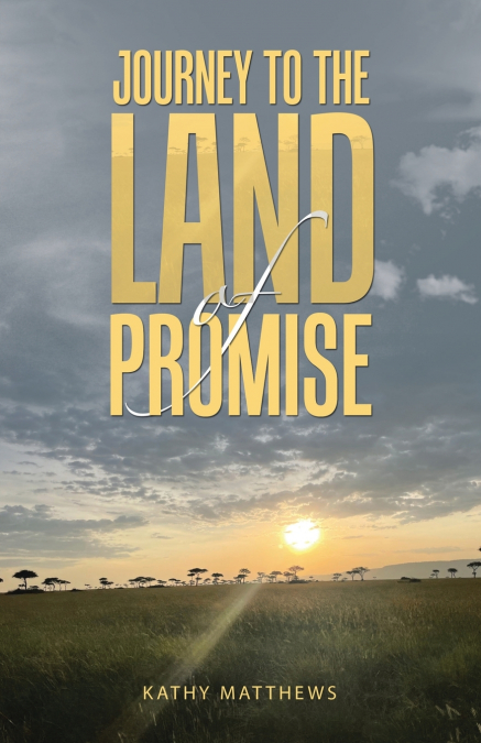 JOURNEY TO THE LAND OF PROMISE