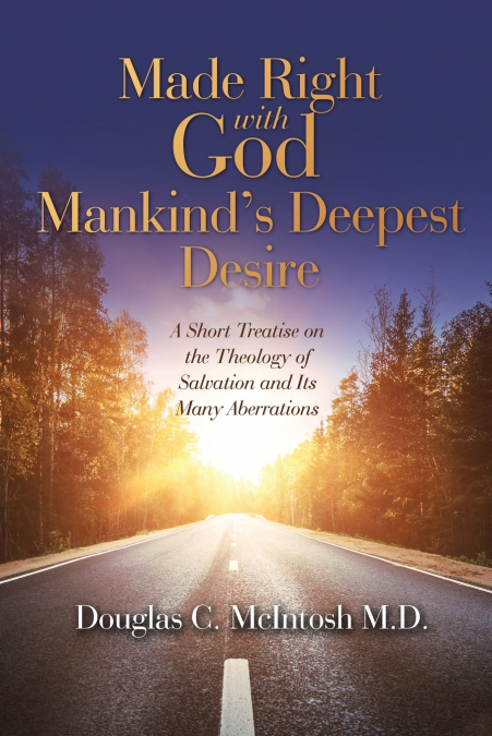 MADE RIGHT WITH GOD - MANKIND?S DEEPEST DESIRE