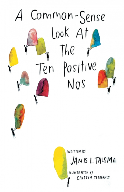 A COMMON-SENSE LOOK AT THE TEN POSITIVE NOS